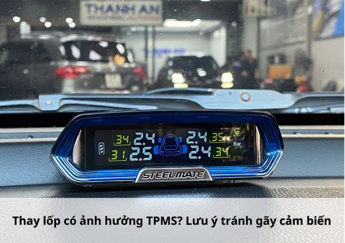 Thay lốp có ảnh hưởng TPMS? Lưu ý tránh gãy cảm biến