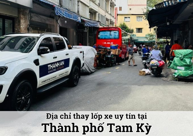Thay lốp xe ô tô tại Thành phố Tam Kỳ: Giao từ TPHCM, giá tốt, date mới