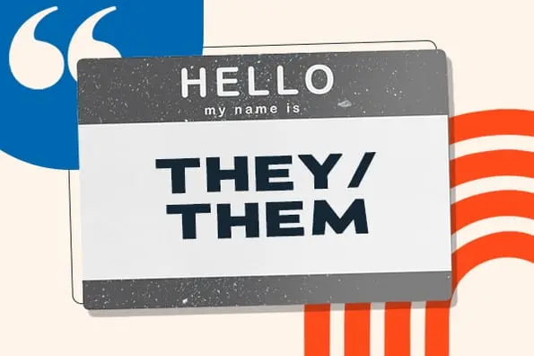 Gender neutral pronoun: Image shows a nametag with the pronouns they/them.