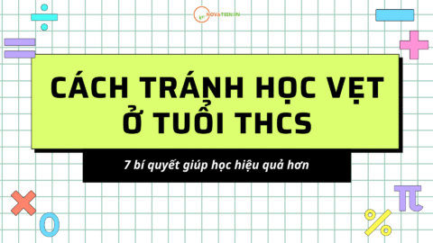 Học sinh áp dụng phương pháp học tư duy, tránh học vẹt để đạt hiệu quả cao trong kỳ thi