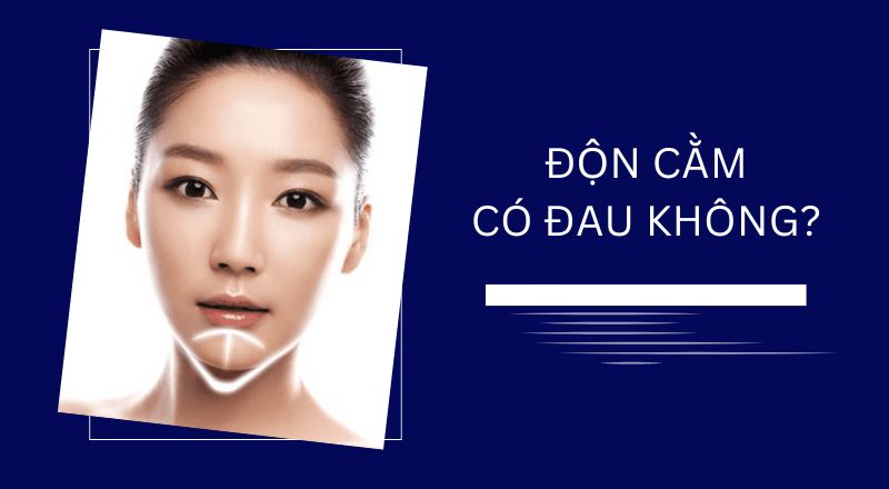 Cảm giác khi tiêm tê trong phẫu thuật độn cằm