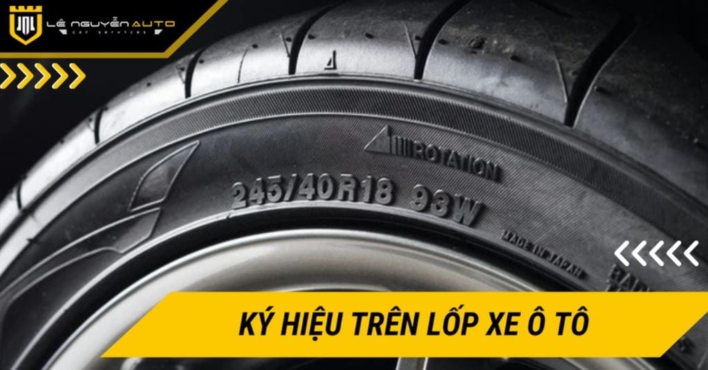 Hướng dẫn đọc ký hiệu trên lốp xe ô tô chính xác, đơn giản