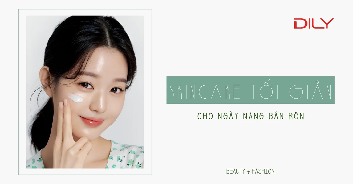 Quy trình skincare tối giản giúp phục hồi và tối ưu DƯỠNG DA KHOA HỌC