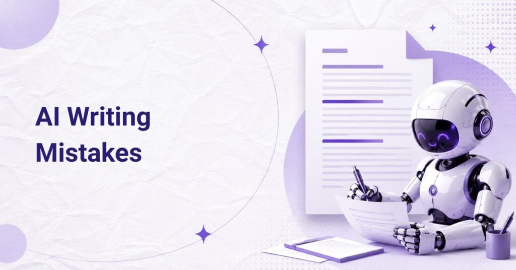AI writing mistakes often stem from prioritizing keyword density over context and semantic relationships.