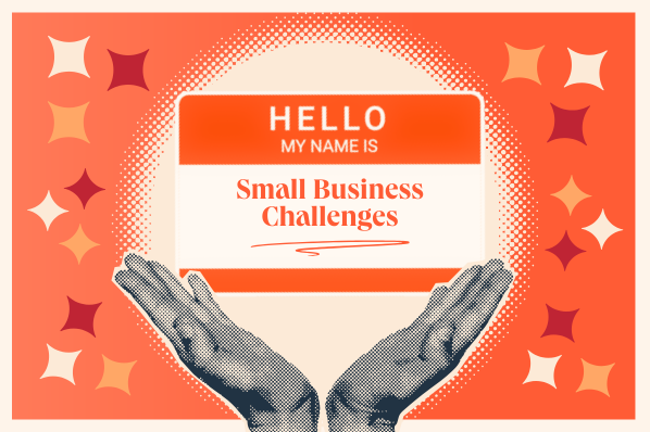 9 Small Business Challenges and How to Overcome Them