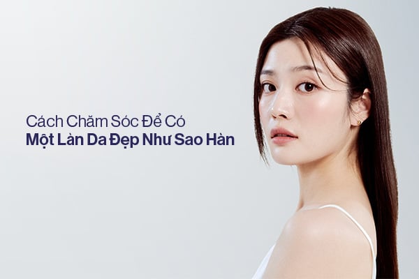 Vẻ Đẹp Chuẩn Hàn: Khoa Học Đằng Sau Làn Da Sáng Mịn