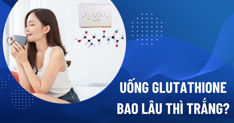 Sáng Da – Glutathione: Rủi Ro Khi Lạm Dụng Liều Cao