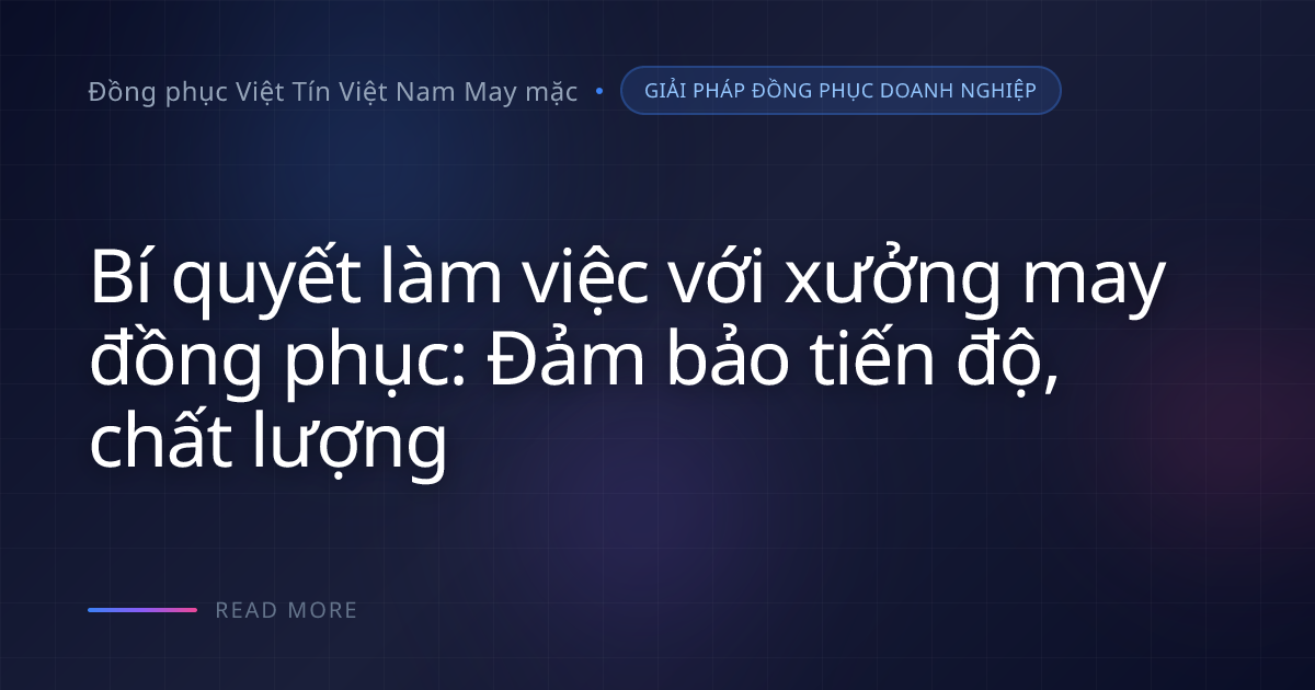 Bạn đã bao giờ rơi vào tình huống hàng nghìn bộ đồng phục được giao đúng ngày khai trương, nhưng log