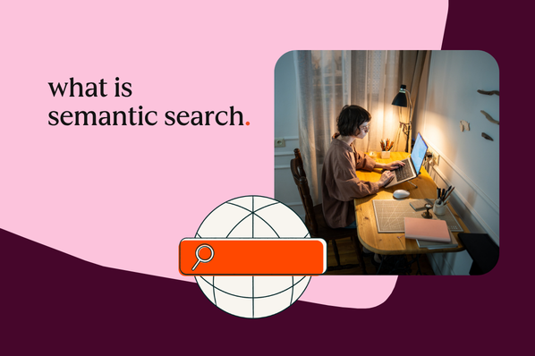 5 Ways Semantic Search Changes Your Digital Visibility