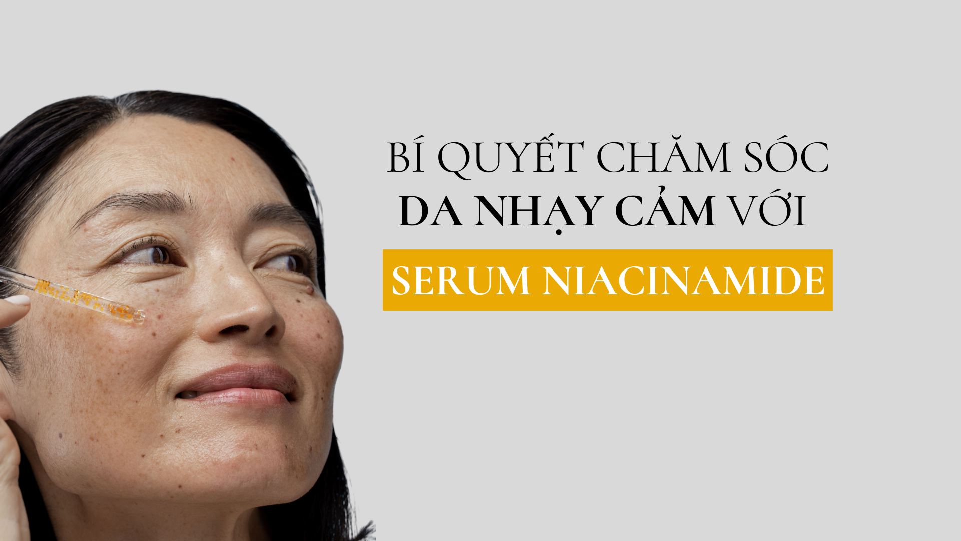 DA NHẠY CẢM – DƯỠNG SÁNG: Tránh bẫy Niacinamide