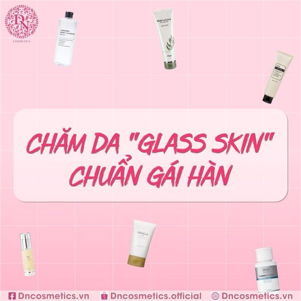 Vẻ Đẹp Chuẩn Hàn: Giải Mã Routine Glass Skin Của Jisoo