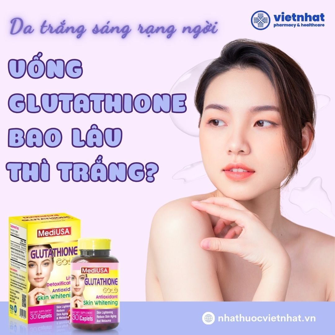 Lộ Trình Cá Nhân Hóa Dùng Glutathione Để Da Sáng Hiệu Quả