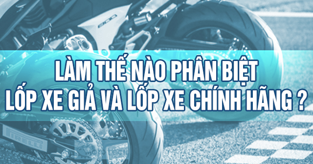 Kiểm tra mã DOT để nhận biết lốp chính hãng trước khi mua